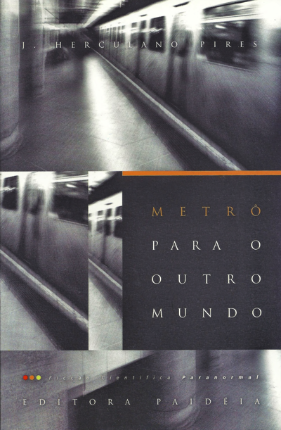 Metrô para o outro mundo