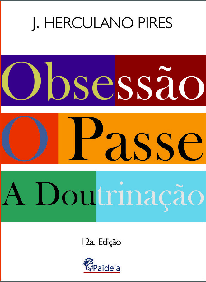 Obsessão, o Passe, a Doutrinação (Edição 2025)