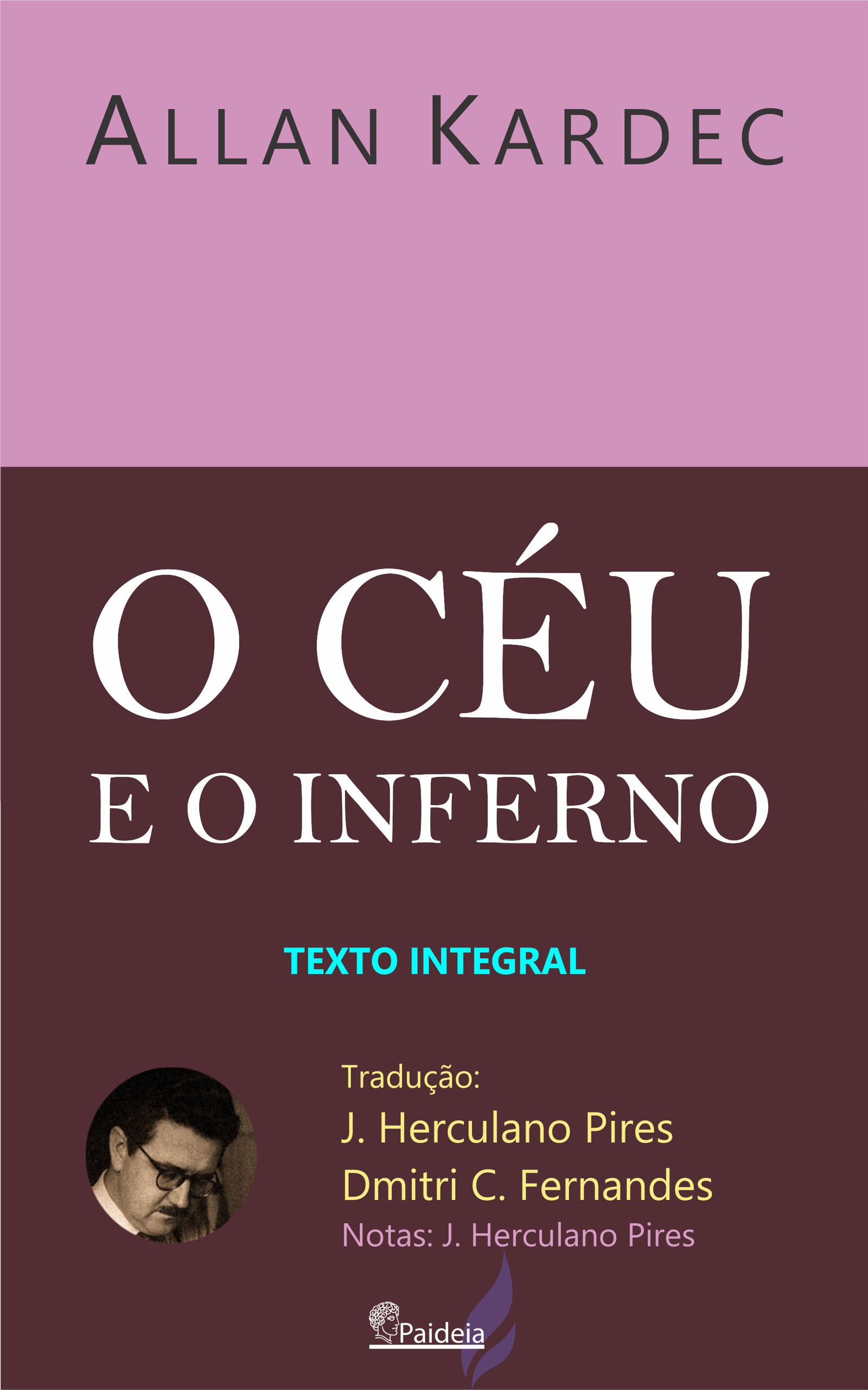 O Céu e o Inferno - J. Herculano Pires (Trad. e Notas), Dmitri C. Fernandes (Trad.) 